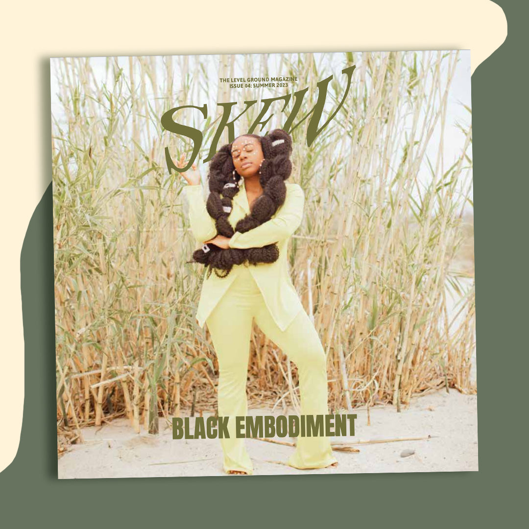 SKEW 04: Black Embodiment by Level Ground