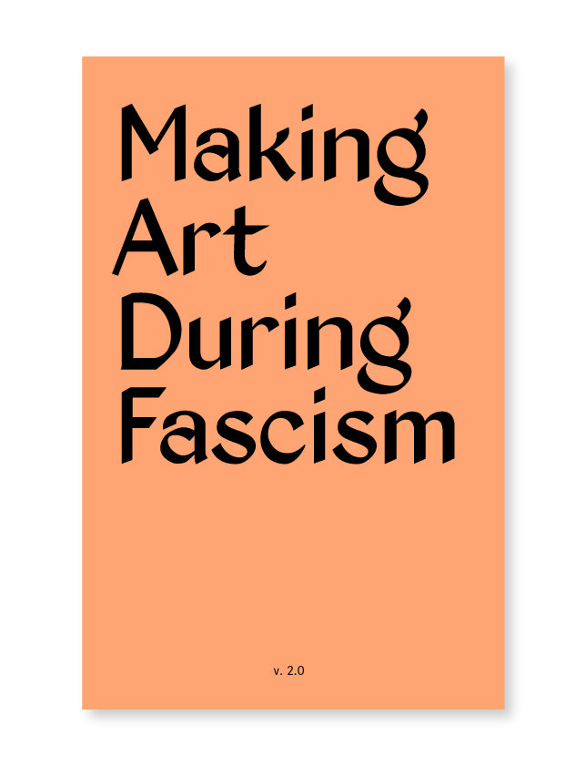Making Art During Fascism